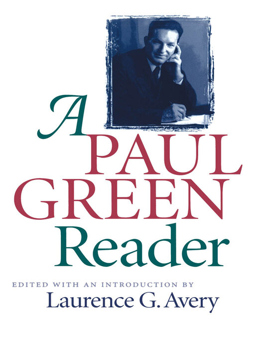 Title details for A Paul Green Reader by Laurence G. Avery - Available